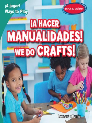 cover image of ¡A hacer manualidades! / We Do Crafts!